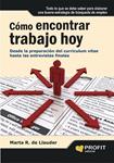 COMO ENCONTRAR TRABAJO HOY | 9788492956111 | RODRIGUEZ, MARTA | Llibreria Drac - Llibreria d'Olot | Comprar llibres en català i castellà online