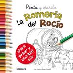 PINTA Y ESCRIBE LA ROMERÍA DEL ROCÍO | 9788424654702 | NUÑO, FRAN | Llibreria Drac - Librería de Olot | Comprar libros en catalán y castellano online