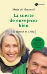 SUERTE DE ENVEJECER BIEN, LA | 9788496981331 | HENNEZEL, MARIE DE | Llibreria Drac - Librería de Olot | Comprar libros en catalán y castellano online