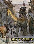 LUZ Y COLOR | 9788441536722 | GURNEY, JAMES | Llibreria Drac - Librería de Olot | Comprar libros en catalán y castellano online