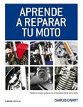 APRENDE A REPARAR TU MOTO | 9788448068738 | EVERITT, CHARLES | Llibreria Drac - Llibreria d'Olot | Comprar llibres en català i castellà online