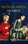 IACOBUS  -CATALA- | 9788497081511 | ASENSI, MATILDE | Llibreria Drac - Librería de Olot | Comprar libros en catalán y castellano online