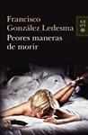 PEORES MANERAS DE MORIR | 9788408034919 | GONZALEZ LEDESMA, FRANCISCO | Llibreria Drac - Llibreria d'Olot | Comprar llibres en català i castellà online