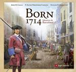 BORN 1714 | 9788416139095 | HERNÀNDEZ CARDONA, F. XAVIER; CASALS, JOSEP R. | Llibreria Drac - Llibreria d'Olot | Comprar llibres en català i castellà online