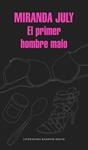 PRIMER HOMBRE MALO, EL | 9788439730453 | JULY, MIRANDA | Llibreria Drac - Llibreria d'Olot | Comprar llibres en català i castellà online