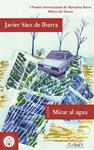 MIRAR AL AGUA | 9788483930366 | SAEZ, JAVIER | Llibreria Drac - Llibreria d'Olot | Comprar llibres en català i castellà online