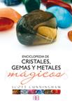 ENCICLOPEDIA DE CRISTALES, GEMAS Y METALES MÁGICOS | 9788496111615 | CUNNINGHAM, SCOTT | Llibreria Drac - Librería de Olot | Comprar libros en catalán y castellano online