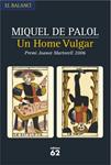 HOME VULGAR, UN | 9788429759051 | PALOL, MIQUEL DE | Llibreria Drac - Librería de Olot | Comprar libros en catalán y castellano online