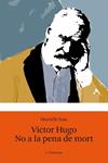 VICTOR HUGO. NO A LA PENA DE MORT | 9788499321547 | MURIELLE, SZAC | Llibreria Drac - Llibreria d'Olot | Comprar llibres en català i castellà online