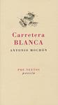 CARRETERA BLANCA | 9788492913732 | MOCHON, ANTONIO | Llibreria Drac - Librería de Olot | Comprar libros en catalán y castellano online