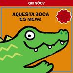 QUI SOC? AQUESTA BOCA ES MEVA! | 9788499064321 | VV. AA. | Llibreria Drac - Llibreria d'Olot | Comprar llibres en català i castellà online