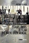 ESTADOS UNIDOS EL ISLAM Y EL NUEVO ORDEN MUNDIAL | 9788420674674 | SEGURA, ANTONI | Llibreria Drac - Llibreria d'Olot | Comprar llibres en català i castellà online