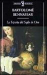 ESPAÑA DEL SIGLO DE ORO, LA | 9788484322061 | BENNASSAR, BARTOLOME | Llibreria Drac - Librería de Olot | Comprar libros en catalán y castellano online