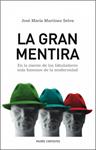 GRAN MENTIRA, LA | 9788449322686 | MARTINEZ, JOSE MARIA | Llibreria Drac - Llibreria d'Olot | Comprar llibres en català i castellà online