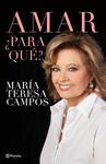 AMAR, PARA QUÉ? | 9788408132448 | CAMPOS, MARÍA TERESA | Llibreria Drac - Llibreria d'Olot | Comprar llibres en català i castellà online