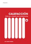 CALEFACCION CALCULO Y DISEÑO DE INSTALACIONES | 9788428325561 | OSORIO, LUIS | Llibreria Drac - Llibreria d'Olot | Comprar llibres en català i castellà online