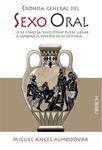 CRONICA GENERAL DEL SEXO ORAL | 9788441534117 | ALMODOVAR, MIGUEL ANGEL | Llibreria Drac - Librería de Olot | Comprar libros en catalán y castellano online