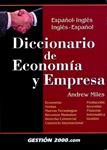 DICCIONARIO DE ECONOMIA Y EMPRESA ESPAÑOL-INGLES INGLES-ESPA | 9788480886949 | MILES, ANDREW | Llibreria Drac - Llibreria d'Olot | Comprar llibres en català i castellà online