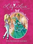 LILY LACE 1. UNA PRINCESA EN VAQUEROS | 9788420414485 | PEDUZZI, ELENA | Llibreria Drac - Librería de Olot | Comprar libros en catalán y castellano online