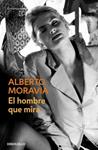 HOMBRE QUE MIRA, EL | 9788497939355 | MORAVIA, ALBERTO | Llibreria Drac - Librería de Olot | Comprar libros en catalán y castellano online