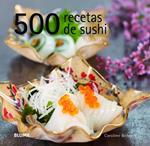 500 RECETAS DE SUSHI | 9788415317111 | BENNETT, CAROLINE | Llibreria Drac - Llibreria d'Olot | Comprar llibres en català i castellà online