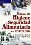 MANUAL DE HIGIENE Y SEGURIDAD ALIMENTARIA EN HOSTELERIA | 9788428328852 | TABLADO, CARLOS FELIPE; GALLEGO, JESUS FELIPE | Llibreria Drac - Llibreria d'Olot | Comprar llibres en català i castellà online