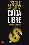 CAIDA LIBRE | 9788466323833 | STIGLITZ, JOSEPH E | Llibreria Drac - Librería de Olot | Comprar libros en catalán y castellano online