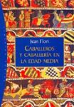 CABALLEROS Y CABALLERIA EN LA EDAD MEDIA | 9788449310393 | FLORI, J. | Llibreria Drac - Llibreria d'Olot | Comprar llibres en català i castellà online