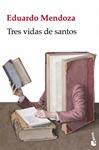 TRES VIDAS DE SANTOS | 9788432204678 | MENDOZA, EDUARDO | Llibreria Drac - Librería de Olot | Comprar libros en catalán y castellano online