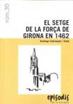 SETGE DE LA FORÇA DE GIRONA EN 1462, EL | 9788423207824 | SOBREQUÉS, SANTIAGO | Llibreria Drac - Llibreria d'Olot | Comprar llibres en català i castellà online