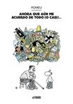 AHORA QUE AUN ME ACUERDO DE TODO (O CASI...) | 9788415163916 | ROMEU, CARLOS | Llibreria Drac - Llibreria d'Olot | Comprar llibres en català i castellà online