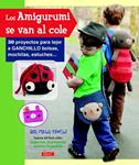 AMIGURUMIS SE VAN AL COLE, LOS | 9788498743456 | RIMOLI, ANA PAULA | Llibreria Drac - Llibreria d'Olot | Comprar llibres en català i castellà online