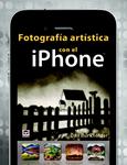 FOTOGRAFÍA ARTÍSTICA CON EL IPHONE | 9788479029357 | BURKHOLDER, DAN | Llibreria Drac - Llibreria d'Olot | Comprar llibres en català i castellà online