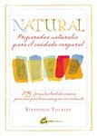 NATURAL PREPARADOS NATURALES PARA EL CUIDADO CORPORAL | 9788484454779 | TOURLES, STEPHANIE | Llibreria Drac - Llibreria d'Olot | Comprar llibres en català i castellà online