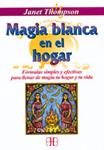 MAGIA BLANCA EN EL HOGAR | 9788492092154 | THOMPSON, JANET | Llibreria Drac - Librería de Olot | Comprar libros en catalán y castellano online