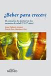 BEBER PARA CRECER: EL CONSUMO DE ALCOHOL EN LOS MENORES DE EDAD (13-17 AÑOS)  | 9788497435208 | PALLARÉS, JOAN; MARTÍNEZ, DAVID PERE  | Llibreria Drac - Llibreria d'Olot | Comprar llibres en català i castellà online