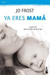 YA ERES MAMA | 9788408111306 | FROST, JO | Llibreria Drac - Librería de Olot | Comprar libros en catalán y castellano online