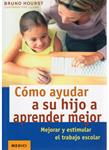 COMO AYUDAR A SU HIJO A APRENDER MEJOR | 9788497991094 | HOURST, BRUNO | Llibreria Drac - Llibreria d'Olot | Comprar llibres en català i castellà online