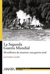 SEGUNDA GUERRA MUNDIAL, LA | 9788466793476 | CASTELLO, JOSE EMILIO | Llibreria Drac - Librería de Olot | Comprar libros en catalán y castellano online