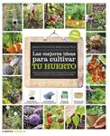 MEJORES IDEAS PARA CULTIVAR TU HUERTO, LAS | 9788448018375 | COTTENCEAU, ARMELLE ; LE PAGE, ROSENN | Llibreria Drac - Librería de Olot | Comprar libros en catalán y castellano online