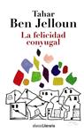 FELICIDAD CONYUGAL, LA | 9788420684703 | BEN JELLOUN, TAHAR | Llibreria Drac - Llibreria d'Olot | Comprar llibres en català i castellà online