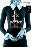 ARTE DE PERDER, EL (PREMIO AZORIN 2009) | 9788408086260 | BECCARIA, LOLA | Llibreria Drac - Llibreria d'Olot | Comprar llibres en català i castellà online