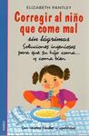 CORREGIR AL NIÑO QUE COME MAL | 9788497990950 | PANTLEY, ELIZABETH | Llibreria Drac - Llibreria d'Olot | Comprar llibres en català i castellà online