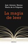 MAGIA DE LEER, LA | 9788483462904 | MARINA, JOSE ANTONIO | Llibreria Drac - Librería de Olot | Comprar libros en catalán y castellano online