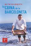 CUINA DE LA BARCELONETA, LA | 9788466404068 | MARQUES, QUIM | Llibreria Drac - Llibreria d'Olot | Comprar llibres en català i castellà online