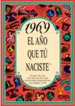 1969 EL AÑO QUE TU NACISTE | 9788489589063 | COLLADO, ROSA | Llibreria Drac - Librería de Olot | Comprar libros en catalán y castellano online