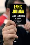TARJETA NEGRA | 9788490564851 | JULIANA, ENRIC | Llibreria Drac - Llibreria d'Olot | Comprar llibres en català i castellà online