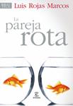 PAREJA ROTA, LA | 9788467030204 | ROJAS, LUIS | Llibreria Drac - Llibreria d'Olot | Comprar llibres en català i castellà online