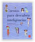 CUENTOS PARA DESCUBRIR INTELIGENCIAS | 9788467554243 | IBARROLA, BEGOÑA | Llibreria Drac - Librería de Olot | Comprar libros en catalán y castellano online