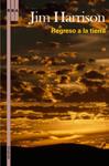 REGRESO A LA TIERRA | 9788498676075 | HARRISON, JIM | Llibreria Drac - Llibreria d'Olot | Comprar llibres en català i castellà online